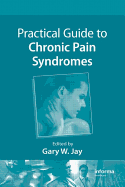 Practical Guide to Chronic Pain Syndromes