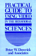 Practical Guide to Using Video in the Behavioral Sciences