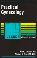 Practical Gynecology - Jacobs, Allan, and Gast, Michael