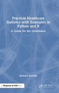 Practical Healthcare Statistics with Examples in Python and R: A Guide for the Uninitiated