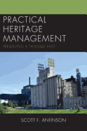 Practical Heritage Management: Preserving a Tangible Past