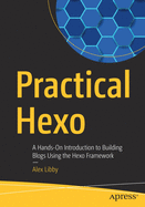 Practical Hexo: A Hands-On Introduction to Building Blogs Using the Hexo Framework