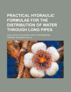 Practical Hydraulic Formulae for the Distribution of Water Through Long Pipes