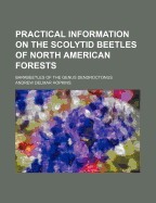 Practical Information on the Scolytid Beetles of North American Forests: Barkbeetles of the Genus Dendroctonus