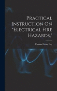 Practical Instruction On "Electrical Fire Hazards,"