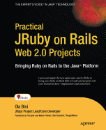 Practical JRuby on Rails Web 2.0 Projects: Bringing Ruby on Rails to the Java Platform