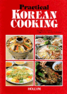 Practical Korean Cooking - Chin-Hwa, Noh, and Noh, Chin-Hwa, and No, Chin-Hwa