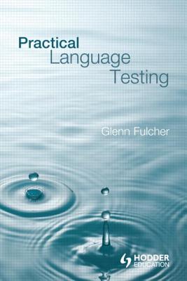 Practical Language Testing - Fulcher, Glenn