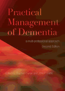 Practical Management of Dementia: A Multi-Professional Approach, Second Edition