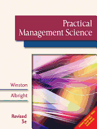 Practical Management Science - Winston, Wayne L, Ph.D., and Albright, S Christian