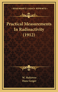 Practical Measurements in Radioactivity (1912)