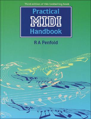 Practical MIDI Handbook - Penfold, Robert