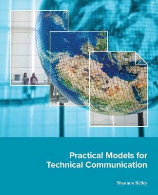 Practical Models for Technical Communication - Dev 2 - Kelley, Shannon