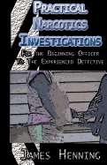 Practical Narcotics Investigations