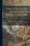 Practical Nurse Education in North Carolina; 1963(HSL)