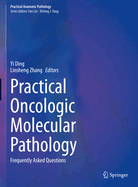 Practical Oncologic Molecular Pathology: Frequently Asked Questions