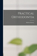 Practical Orthodontia