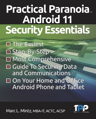 Practical Paranoia Android 11 Security Essentials - Mintz, Marc Louis