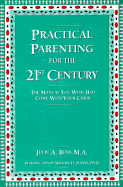 Practical Parenting for the 21st Century: The Manual You Wish Had Come with Your Child