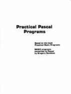 Practical Pascal Programs: Based on the Book Practical Basic Programs: Basic Programs Converted to Pascal
