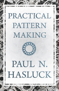 Practical Pattern Making