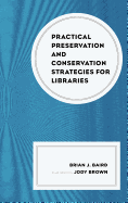 Practical Preservation and Conservation Strategies for Libraries