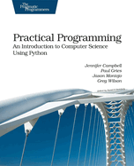 Practical Programming: An Introduction to Computer Science Using Python