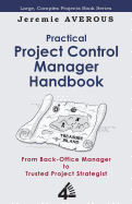 Practical Project Control Manager Handbook