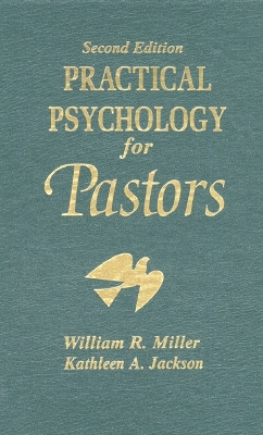 Practical Psychology for Pastors - Miller, William R, and Jackson, Kathleen A