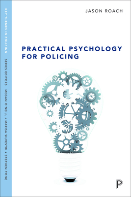 Practical Psychology for Policing - Roach, Jason