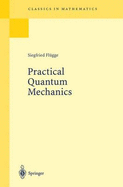 Practical Quantum Mechanics