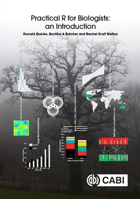 Practical R for Biologists: An Introduction - Quicke, Donald, Dr., and Butcher, Buntika A, Dr., and Kruft Welton, Rachel