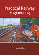 Practical Railway Engineering