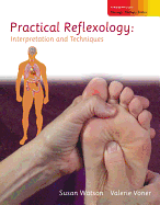 Practical Reflexology: Interpretation and Techniques