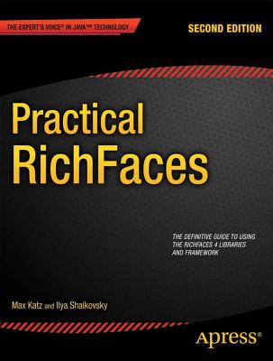 Practical Richfaces - Katz, Max, and Shaikovsky, Ilya, and Inc, Exadel