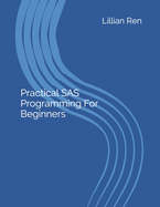 Practical SAS Programming For Beginners