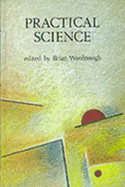 Practical Science: The Role and Reality of Practical Work in School Science