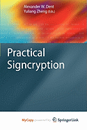 Practical Signcryption