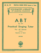 Practical Singing Tutor, Op. 474: Schirmer Library of Classics Volume 453 Voice Technique