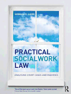 Practical Social Work Law: Analysing Court Cases and Inquiries