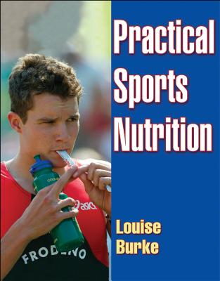 Practical Sports Nutrition - Burke, Louise