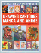 Practical Step-by-step Guide to Drawing Cartoons, Manga and Anime