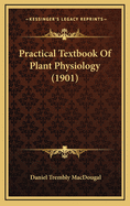 Practical Textbook of Plant Physiology (1901)