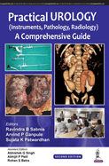 Practical Urology (Instruments, Pathology, Radiology): A Comprehensive Guide
