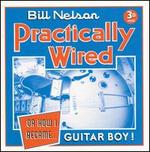 Practically Wired...Or How I Became Guitarboy