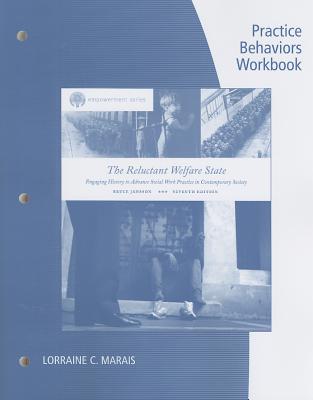 Practice Behaviors Workbook: The Reluctant Welfare State - Jansson, Bruce S, Dr., and Marais, Lorraine C (Prepared for publication by)