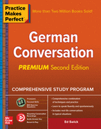Practice Makes Perfect: German Conversation, Premium Second Edition