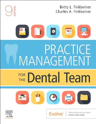 Practice Management for the Dental Team - Finkbeiner, Betty Ladley, Bs, MS, and Finkbeiner, Charles Allan, Bs, MS