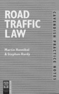 Practice Notes on Road Traffic Law 2/E - Hardy, Stephen, and Hannibal, Martin