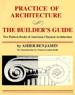 Practice of Architecture: The Builder's Guide - Benjamin, Asher